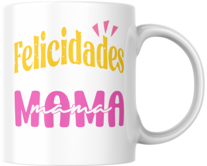 Taza personalizable felicidades mama